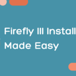 How to Install Firefly III on Ubuntu 22.04 LTS